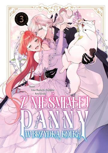 Z nieśmiałej panny w brzydką kotkę. Tom 3