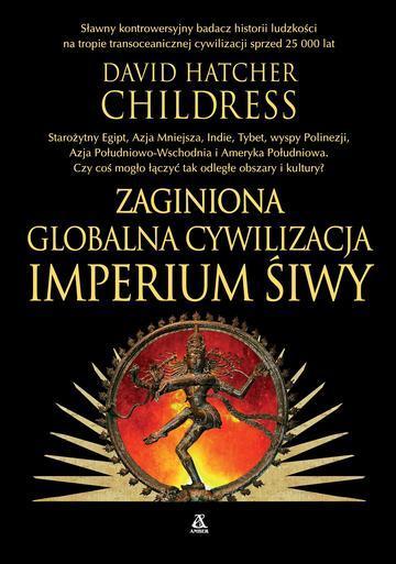 Zaginiona globalna cywilizacja. Imperium Śiwy