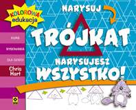 Narysuj trójkąt narysujesz wszystko