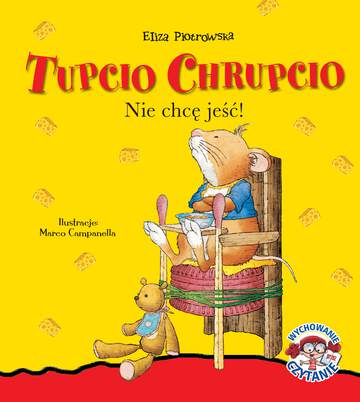 Nie chcę jeść. Tupcio Chrupcio