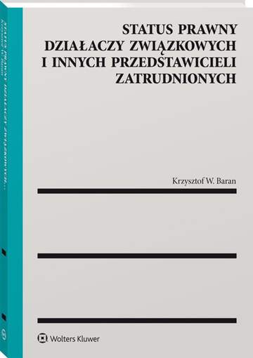 Status prawny działaczy związkowych i innych przedstawicieli zatrudnionych