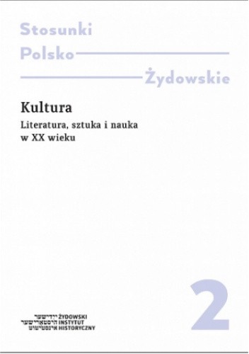 Kultura. Literatura, sztuka i nauka w XX wieku