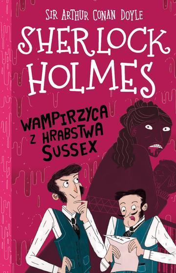 Wampirzyca z hrabstwa Sussex. Klasyka dla dzieci. Sherlock Holmes. Tom 8 wyd. 2026
