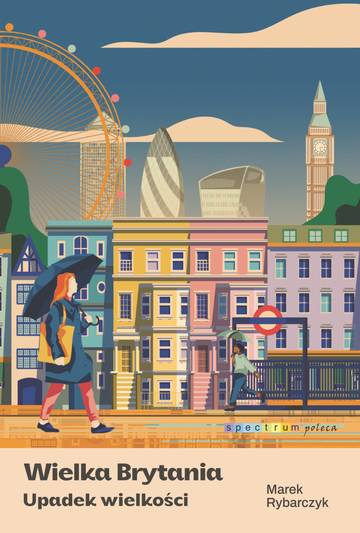 Wielka Brytania. Upadek wielkości