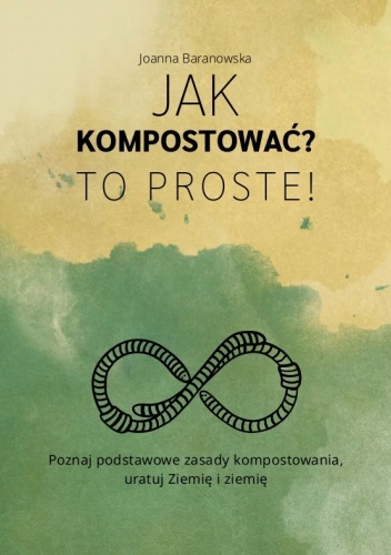 Jak kompostować? To proste!