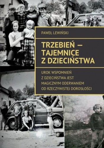 Trzebień - tajemnice z dzieciństwa