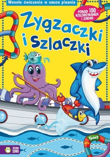 Zygzaczki i szlaczki. Wesołe Ćwiczenia w Nauce Pisania
