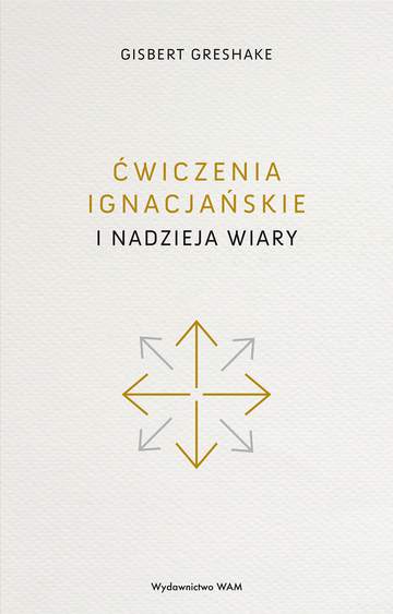 Ćwiczenia ignacjańskie i nadzieja wiary