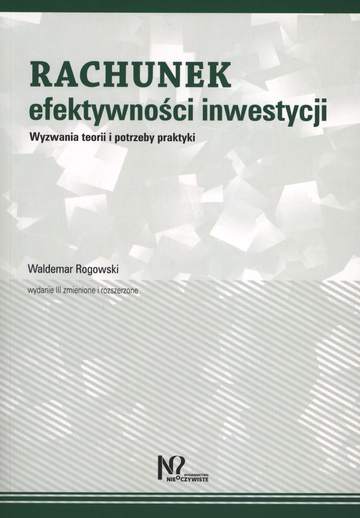 Rachunek efektywności inwestycji wyzwania teorii i potrzeby praktyki