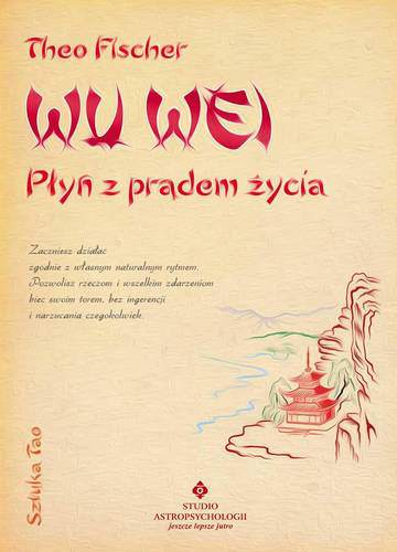 Wu wei płyń z prądem życia sztuka tao