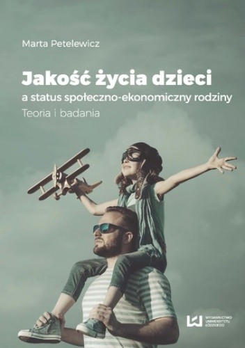 Jakość życia dzieci a status społeczno-ekonomiczny rodziny. Teoria i badania