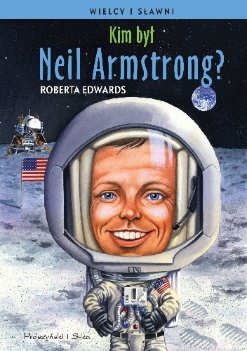 Kim był Neil Armstrong?