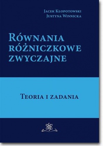Równania różniczkowe zwyczajne. Teoria i zadania