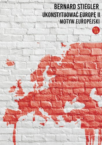 Ukonsytuować Europę II. Motyw europejski