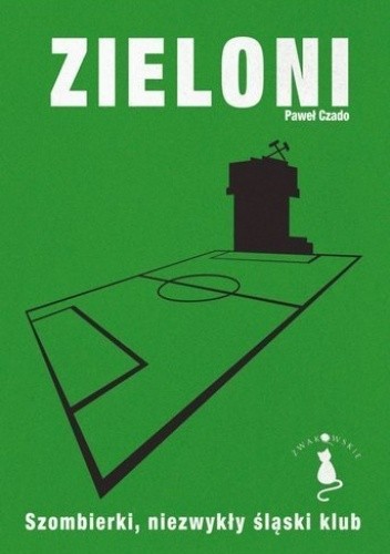 Zieloni. Szombierki, niezwykły śląski klub.
