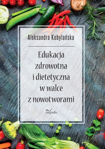 Edukacja zdrowotna i dietetyczna w walce z nowotworami