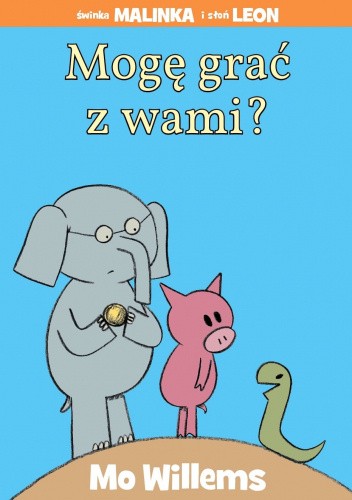 Mogę grać z wami świnka malinka i słoń leon