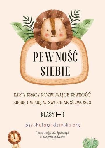 Okładka: Pewność siebie. Karty pracy rozwijające pewność siebie i wiarę we swoje możliwości. Klasy 1-3