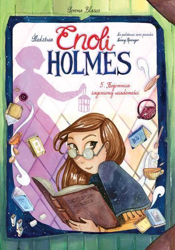 Tajemnica zaginionej wiadomości. Śledztwa Enoli Holmes. Tom 5 wyd. 2026