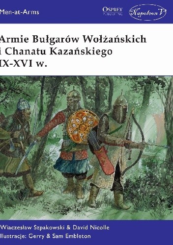 Armie Bułgarów Wołżańskich i Chanatu Kazańskiego IX-XVI w.