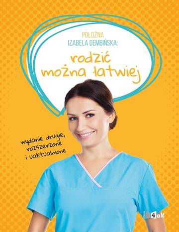 Położna Izabela Dembińska. Rodzić można łatwiej wyd. 2