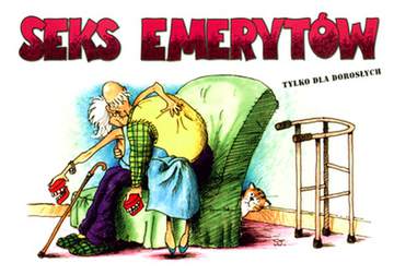 Seks emerytów tylko dla dorosłych wyd. 2008