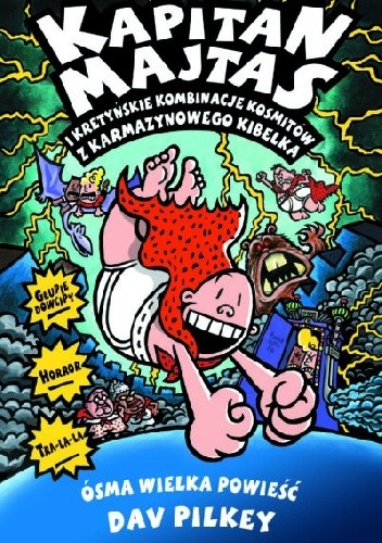 Kretyńskie kombinacje kosmitów z karmazynowego kibelka. Kapitan Majtas