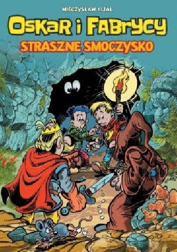 Oskar i Fabrycy. Tom 1. Straszne smoczysko