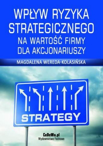 Wpływ ryzyka strategicznego na wartość firmy dla akcjonariuszy