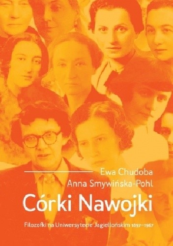 Córki Nawojki. Filozofki na Uniwersytecie Jagiellońskim 1897-1967