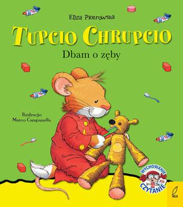 Dbam o zęby. Tupcio Chrupcio