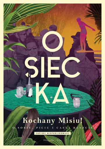 Kochany Misiu! O sobie, piciu i całej reszcie. Duże Litery