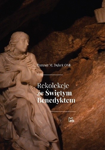 Rekolekcje ze św. Benedyktem