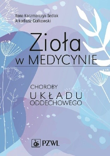 Zioła w medycynie Choroby układu oddechowego