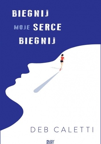 Biegnij, moje serce, biegnij