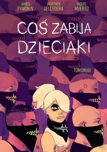 Coś zabija dzieciaki. Tom drugi