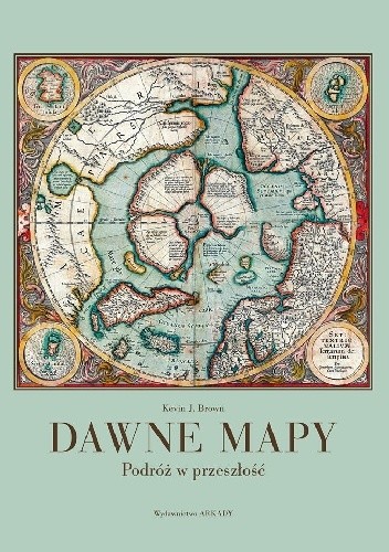 Dawne mapy. Podróż w przeszłość