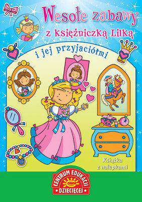 Wesołe zabawy z księżniczką lilką i jej przyjaciółmi książka z naklejkami