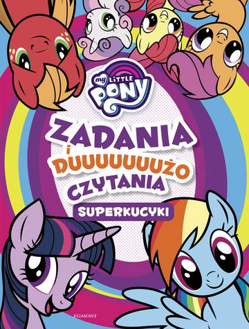 Zadania i dużo czytania. Superkucyki My Little Pony