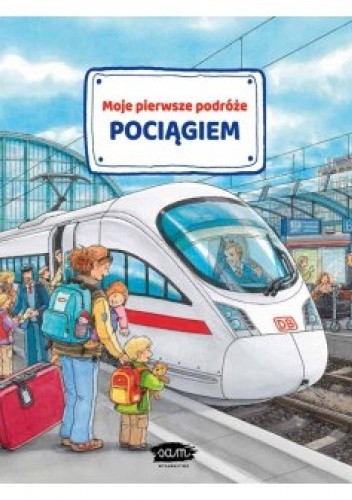 Moje pierwsze podróże POCIĄGIEM
