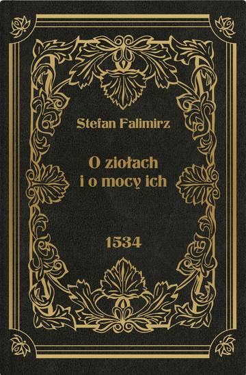 O ziołach i o mocy ich