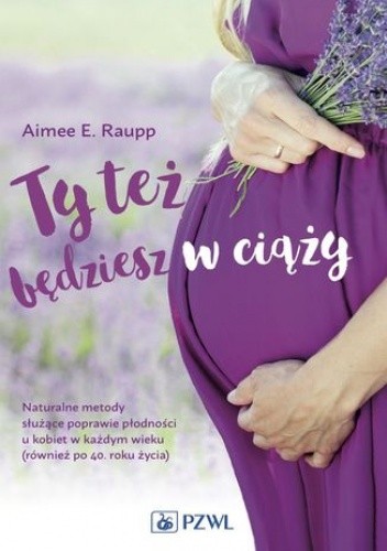 Ty też będziesz w ciąży