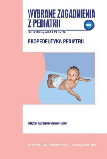 Wybrane zagadnienia z pediatrii. Tom 1