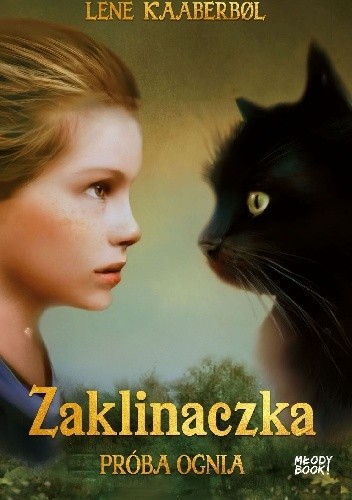 Zaklinaczka. Próba ognia