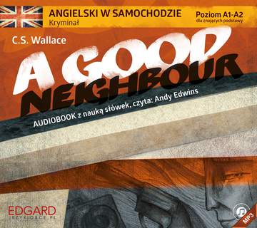 CD MP3 A good neighbour angielski w samochodzie