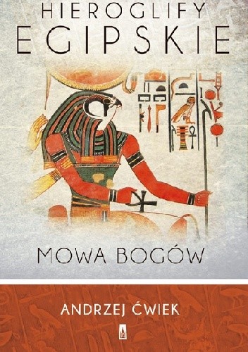 Hieroglify egipskie. Mowa bogów