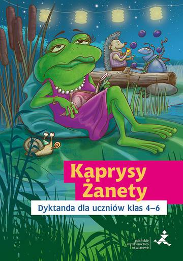 Kaprysy Żanety Dyktanda dla uczniów klas 4–6