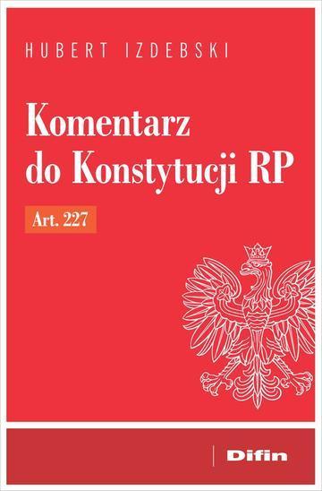 Komentarz do Konstytucji RP art. 227