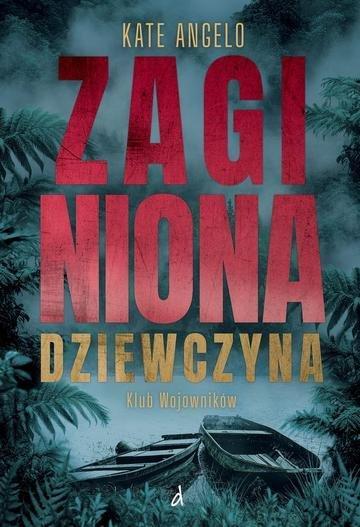 Okładka: Zaginiona dziewczyna. Klub Wojowników. Tom 1