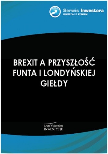 Brexit a przyszłość funta i londyńskiej giełdy